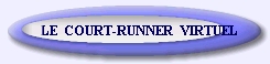 LE COURT-RUNNER VIRTUEL